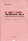 Image for The Obesity Culture : Meeting the Challenge Through Community Partnerships