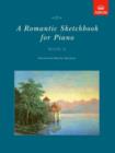 Image for A Romantic Sketchbook for Piano, Book II