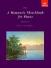 Image for A Romantic Sketchbook for Piano, Book IV