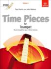 Image for Time pieces for trumpet  : music through the ages in three volumesVolume 1