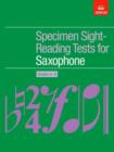 Image for Specimen sight-reading tests for saxophone: Grades 6-8