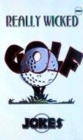 Image for REALLY WICKED GOLF JOKES