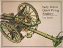 Image for Early British quick firing artillery