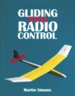 Image for Gliding with radio control  : a beginner&#39;s guide to building and flying model sailplanes