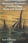 Image for Illustrated dictionary of sailing ships, boats and steamers 1300 BC to 1900 AD