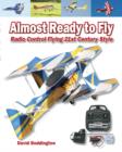 Image for Almost ready to fly  : radio control flying 21st century style