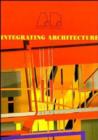 Image for Integrating Architecture - Architectural Design Profile No. 123