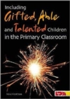 Image for Including Gifted, Able and Talented Children in the Primary Classroom