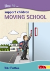 Image for How to Support Children Moving School