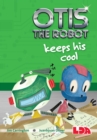 Image for Otis the Robot keeps his cool
