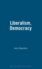 Image for Liberalism, democracy, and the state in Britain  : five essays, 1862-1891