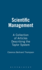 Image for Scientific management  : a collection of the more significant articles describing the Taylor system of management