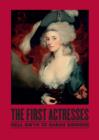 Image for The first actresses  : Nell Gwyn to Sarah Siddons