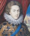 Image for The lost prince  : Henry, Prince of Wales