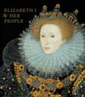 Image for Elizabeth I &amp; Her People