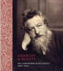 Image for Anarchy &amp; beauty  : William Morris &amp; his legacy, 1860-1960