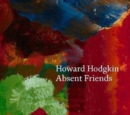 Image for Howard Hodgkin - Absent friends