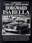 Image for Borgward Isabella Limited Edition : A Collection of Articles Including Road Tests, Driving Impressions, Model Introductions and Technical Data