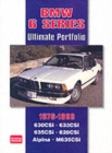 Image for BMW 6 Series Ultimate Portfolio 1976-1989 : Road, Track and Race Comparison Tests, Model Introductions Plus Buying Advice