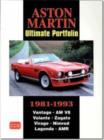 Image for Aston Martin Ultimate Portfolio 1981-1993 : A Collection of Articles Covering Models Vantage,  AM V8, Volante, Zagato, Virage, Nimrod, Lagonda, and AMR