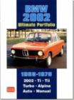 Image for BMW 2002 Ultimate Portfolio 1968-1976 : The Story of One of BMW&#39;s Truly Classic Models is Told Through 74 Contemporary Articles - Models: 2002 Ti, Tii, Turbo and Alpina