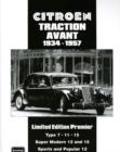 Image for Citroen Traction Avant 1934-1957 Limited Edition Premier : A Collection of Articles and Road Tests Covering: Types 7,11 and 15s, Super Modern 12 and 15s, Sports and Popular 12s, The Light and Big 15s 