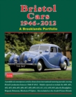 Image for Bristol Cars  1946 -2012 a Brooklands Portfolio : A Portfolio of Contemporary Articles Drawn from International Motoring Journals Covering Bristol&#39;s Production Between 1946 and 2012.