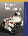 Image for Peter Williams Designed To Race