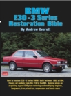 Image for Bmw E30-3 Series Restoration Bible: A Practical Manual Including Advice On Buying a Good Used Model for Restora