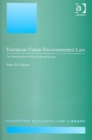 Image for European Union environmental law  : an introduction to key selected issues