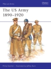 Image for The US Army 1890–1920