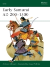 Image for Early Samurai AD 200–1500
