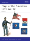 Image for Flags of the American Civil War (2) : Union