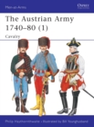 Image for The Austrian Army 1740–80 (1)