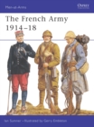 Image for The French Army 1914–18