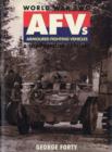 Image for World War Two AFVs  : armoured fighting vehicles &amp; self-propelled artillery