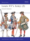 Image for Louis XV&#39;s Army (2) : French Infantry