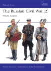 Image for The Russian civil war2: The White Armies