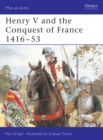 Image for Henry V and the Conquest of France 1416–53