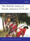 Image for The British Army in North America 1775–83