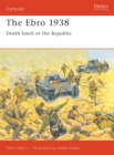 Image for The Ebro 1938  : the beginning of the end for the Republic