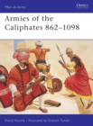 Image for Armies of the Caliphates 862–1098