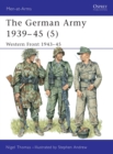 Image for The German Army, 1939-19455: Western Front, 1943-45