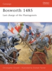 Image for Bosworth 1485 : Last charge of the Plantagenets