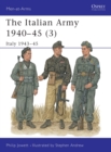 Image for The Italian Army 1940-453: Italy 1943-45