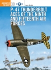 Image for P-47 Thunderbolt aces of the Ninth and Fifteenth Air Forces