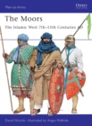 Image for The Moors  : the Islamic West, 7th-15th centuries AD