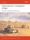 Image for Operation Compass 1940  : Wavell&#39;s whirlwind offensive