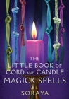 Image for The little book of cord and candle magick spells