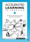 Image for Accelerated learning in practice  : brain-based methods for accelerating motivation and achievement